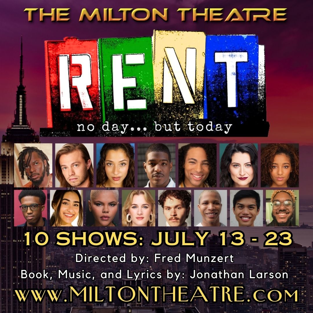 The Milton Theatre Presents RENT The Milton Theatre