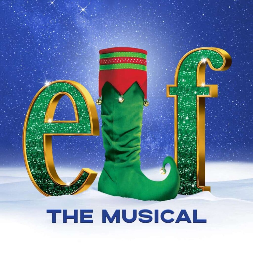Elf The Musical - Matinee 3 elf the musical