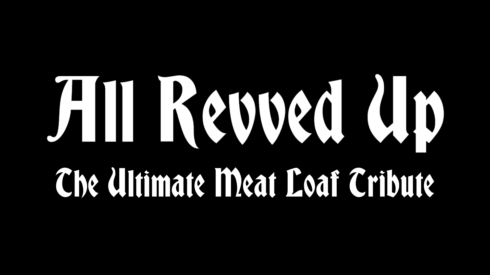 All Revved Up: Ultimate Meat Loaf Tribute 1 allrevvedup5